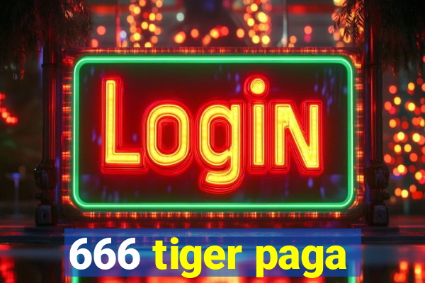 666 tiger paga